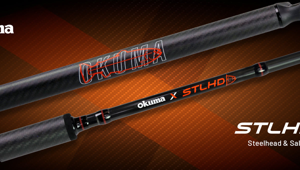 Okuma x STLHD Salmon & Steelhead Rods are Here